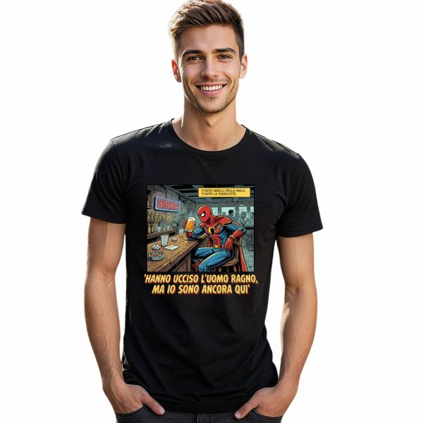 T-Shirt Uomo "Hanno ucciso l'umo ragno, ma io sono ancora qui."