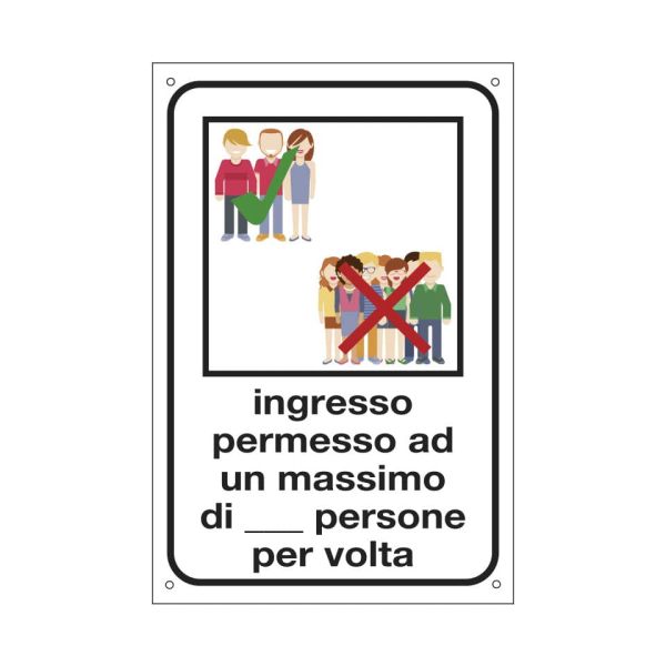 Etichetta informativa 20x30 cm Cartelli Segnalatori ''Ingresso permesso ad un max di n° persone per volta'' - 35332SAT