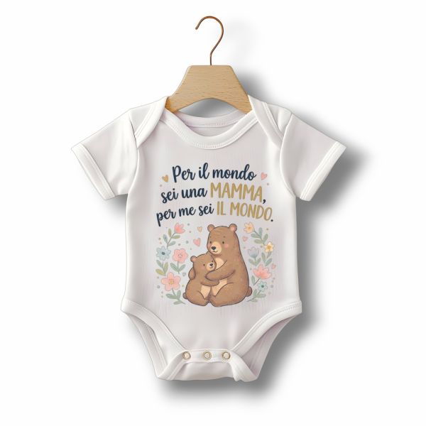 Body "Per il mondo sei una mamma, per me sei il mondo"