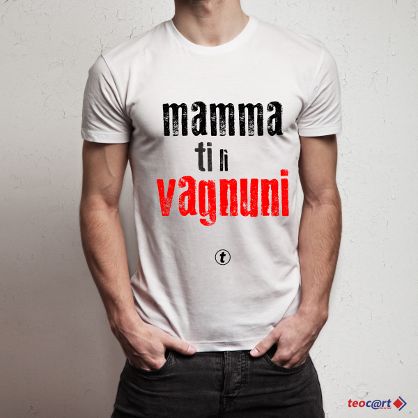 T-shirt "Mamma ti li vagnuni"